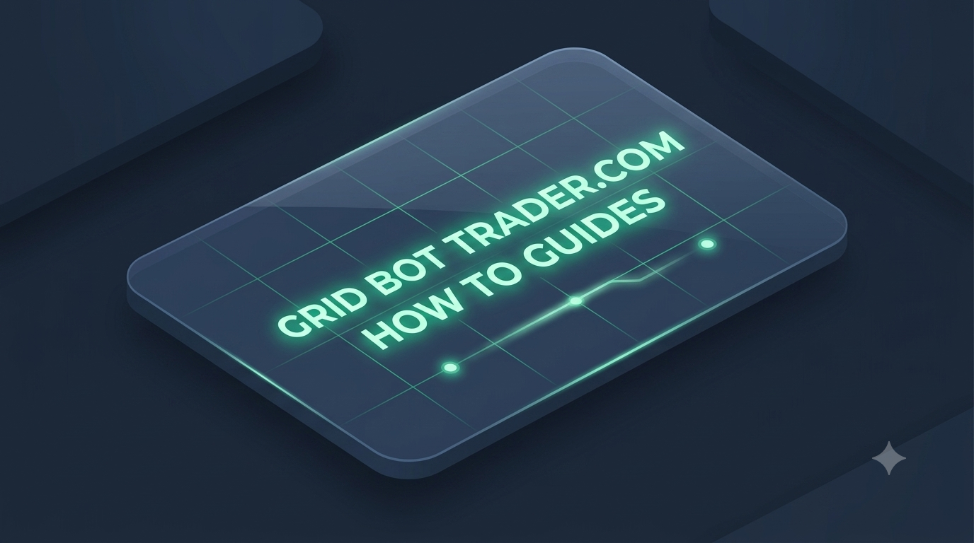 Grid Bot Trader How To Guides